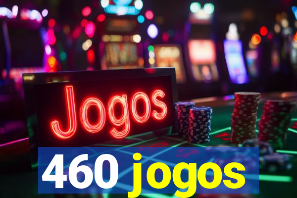 460 jogos